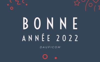 Dauficom vous souhaite une bonne année 2022 !